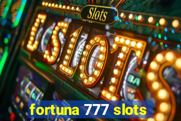 fortuna 777 slots